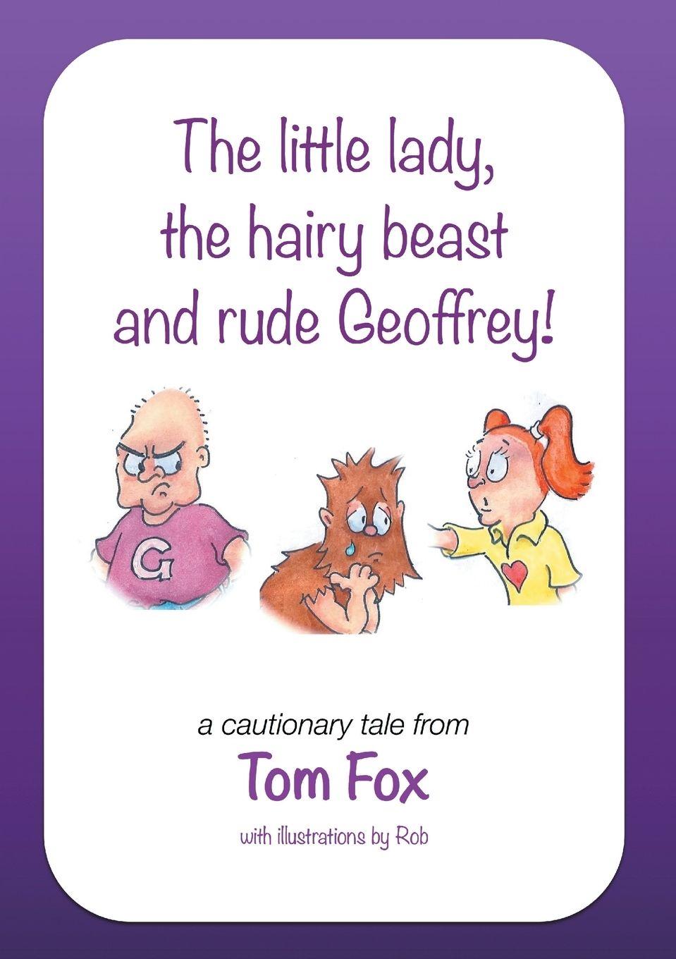 Vorderes Coverbild The little lady, the hairy beast and rude Geoffrey!
