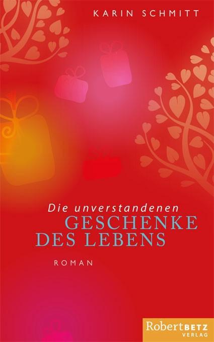 Vorderes Coverbild Die unverstandenen Geschenke des Lebens