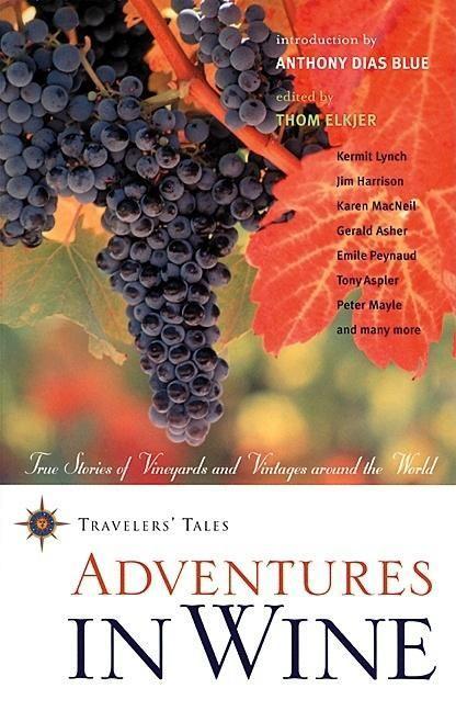 Vorderes Coverbild Adventures in Wine: True Stories of Vineyards and Vintages Around the World