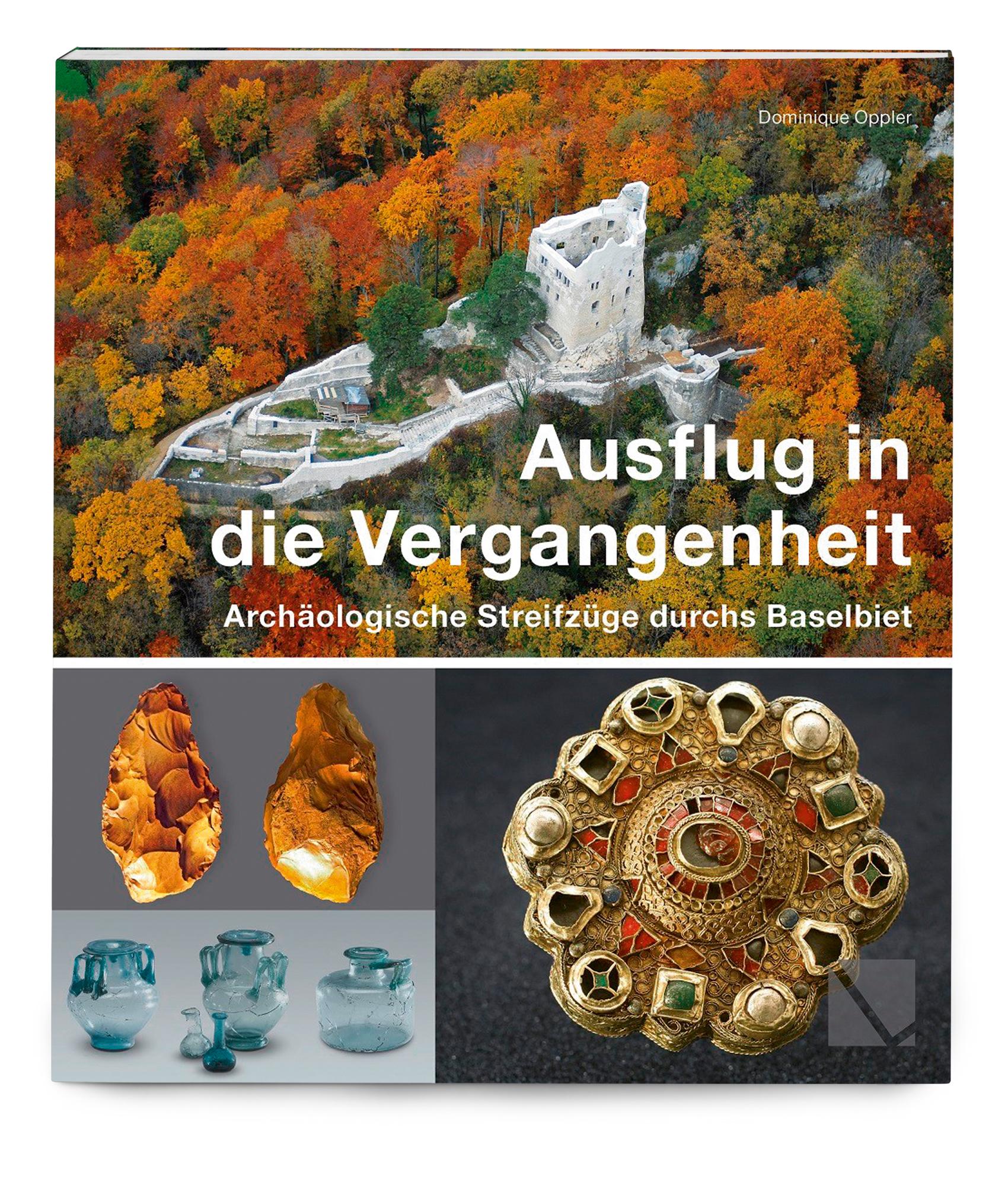 Vorderes Coverbild Ausflug in die Vergangenheit - Archäologische Streifzüge durchs Baselbiet