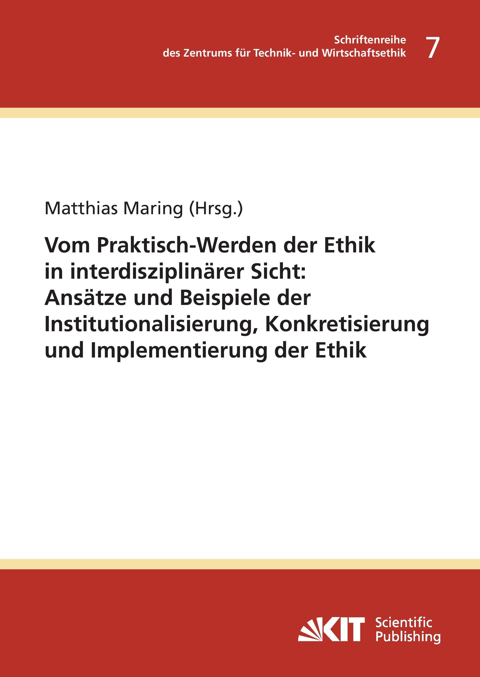 Vorderes Coverbild Vom Praktisch-Werden der Ethik in interdisziplinärer Sicht : Ansätze und Beispiele der Institutionalisierung, Konkretisierung und Implementierung der Ethik