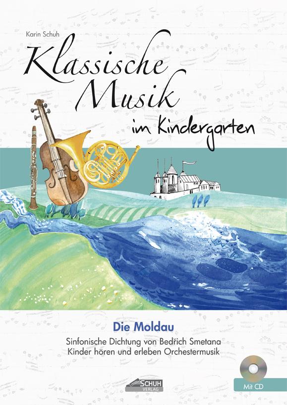 Vorderes Coverbild Klassische Musik im Kindergarten - Die Moldau