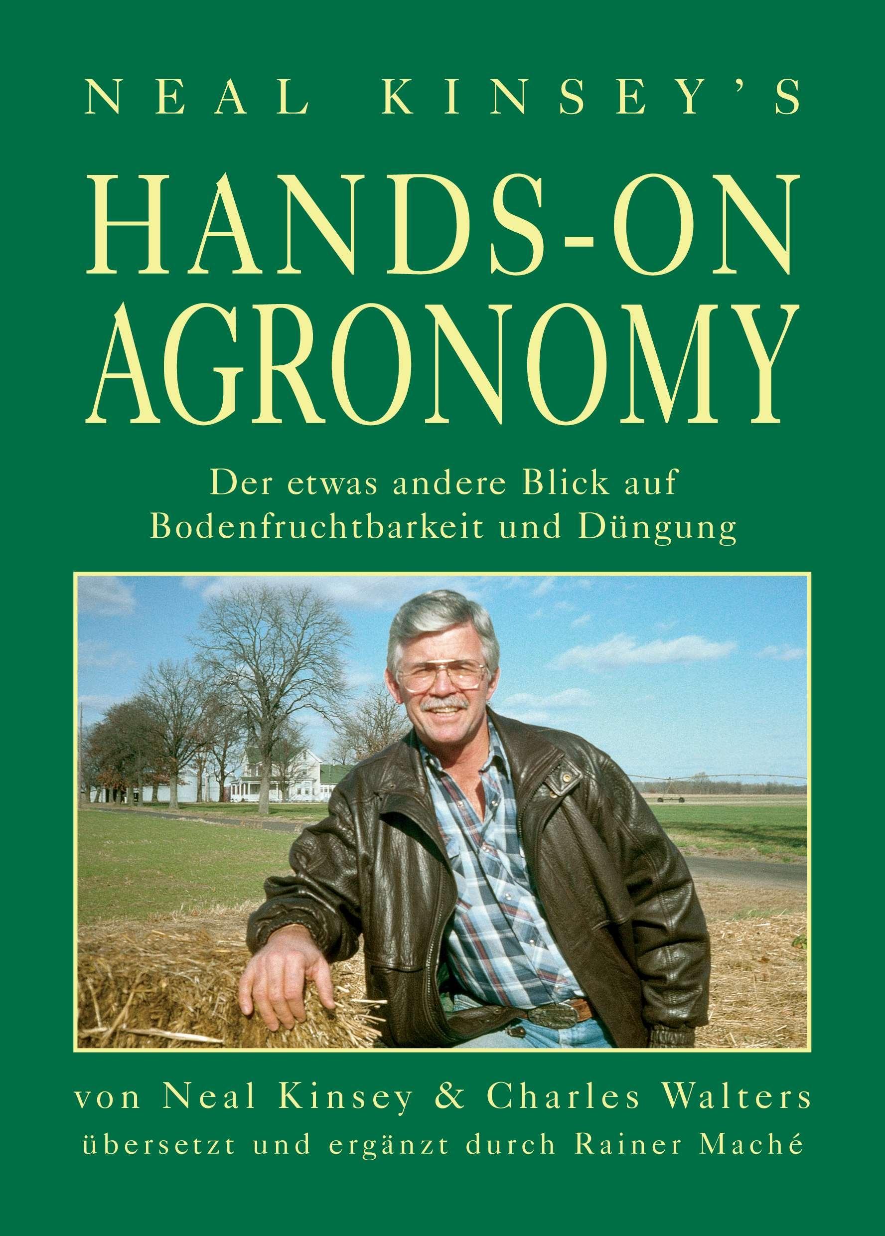 Vorderes Coverbild Hands on Agronomy. "Der etwas andere Blick auf Bodenfruchtbarkeit und Düngung"