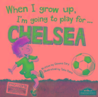 Vorderes Coverbild When I Grow Up, I'm Going to Play for Chelsea