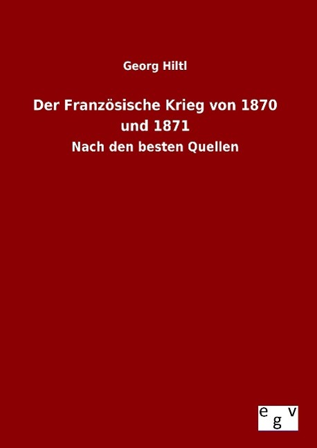Vorderes Coverbild Der Französische Krieg von 1870 und 1871
