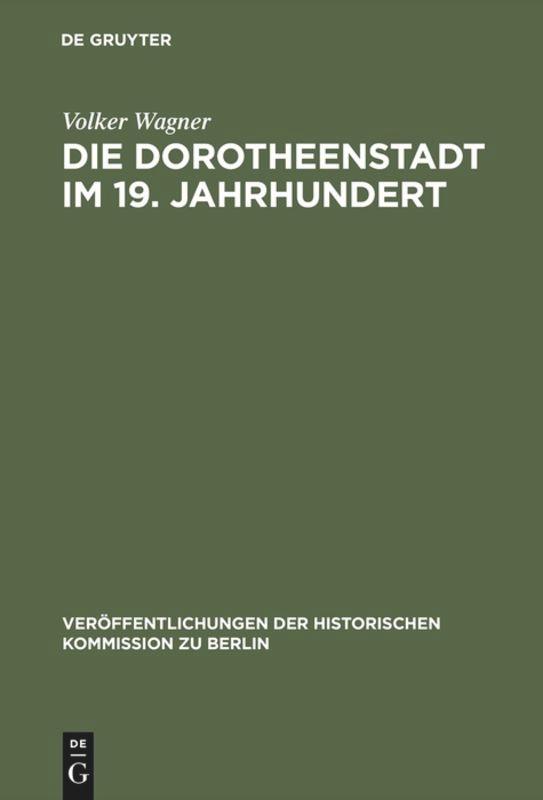 Vorderes Coverbild Die Dorotheenstadt im 19. Jahrhundert
