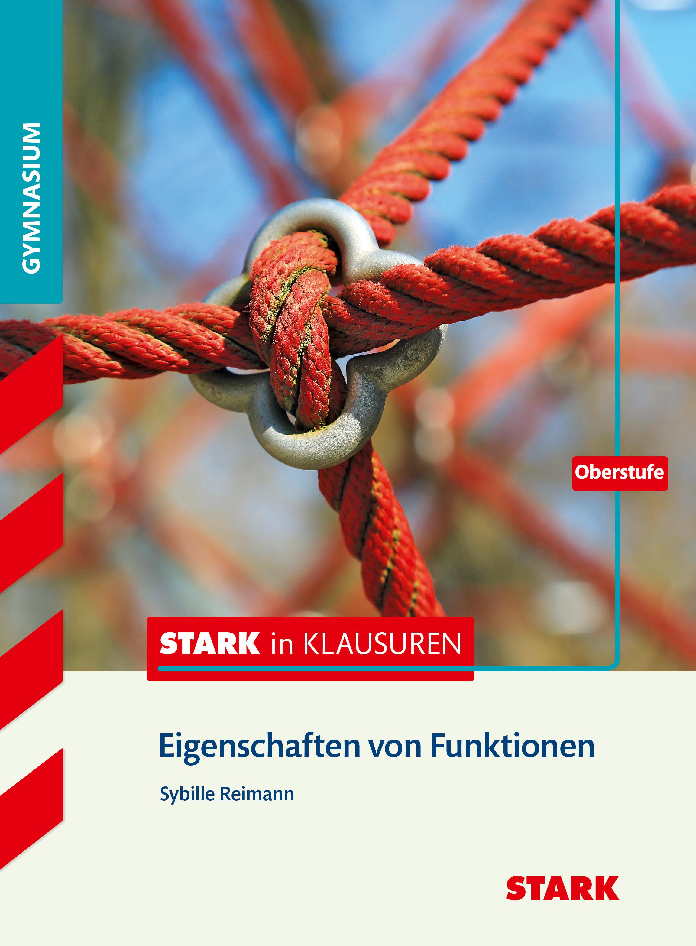 Vorderes Coverbild Stark in Klausuren - Mathematik Eigenschaften von Funktionen Oberstufe Gymnasium
