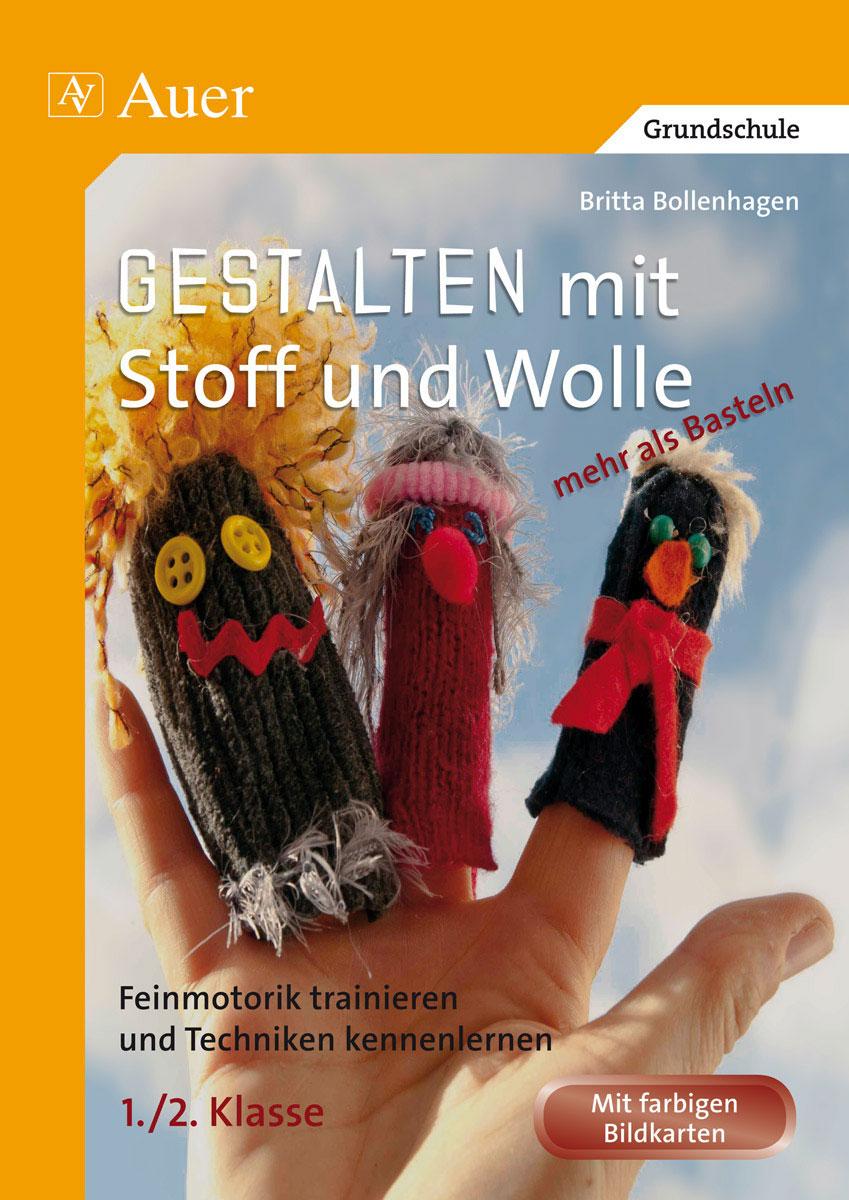 Vorderes Coverbild Gestalten mit Stoff und Wolle - mehr als Basteln