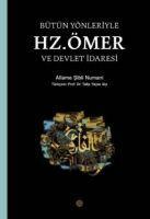 Vorderes Coverbild Bütün Yönleriyle Hz. Ömer Ve Devlet Idaresi