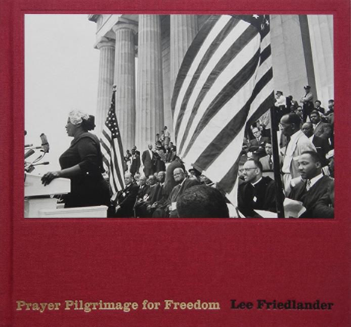 Vorderes Coverbild Lee Friedlander: Prayer Pilgrimage for Freedom