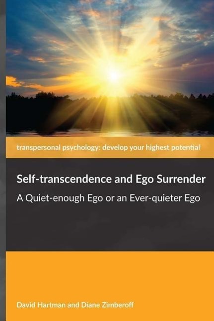 Vorderes Coverbild Self-transcendence and Ego Surrender: A Quiet-enough Ego or an Ever-quieter Ego