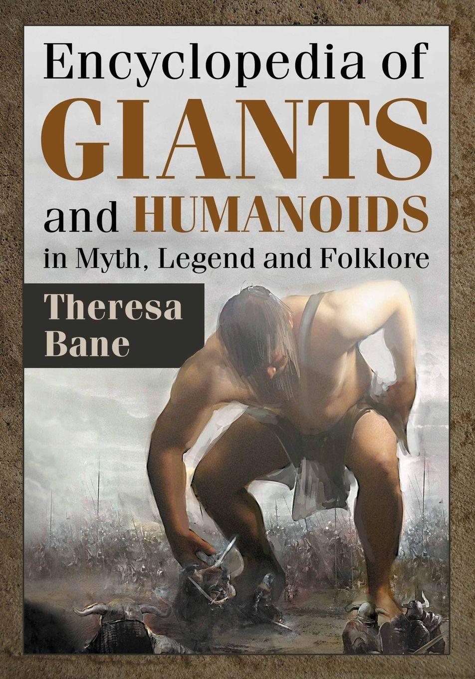 Vorderes Coverbild Encyclopedia of Giants and Humanoids in Myth, Legend and Folklore