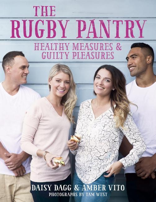 Vorderes Coverbild The Rugby Pantry: Healthy Measures & Guilty Pleasures