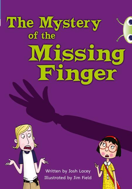 Vorderes Coverbild Bug Club Independent Fiction Year 5 Blue A The Mystery of the Missing Finger