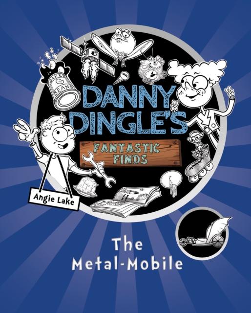 Vorderes Coverbild Danny Dingle's Fantastic Finds: The Metal-Mobile (book 1)