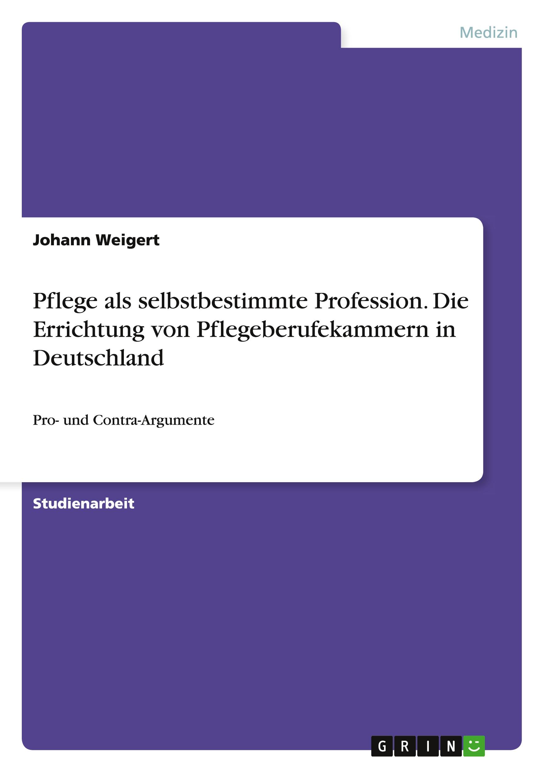 Vorderes Coverbild Pflege als selbstbestimmte Profession. Die Errichtung von Pflegeberufekammern in Deutschland