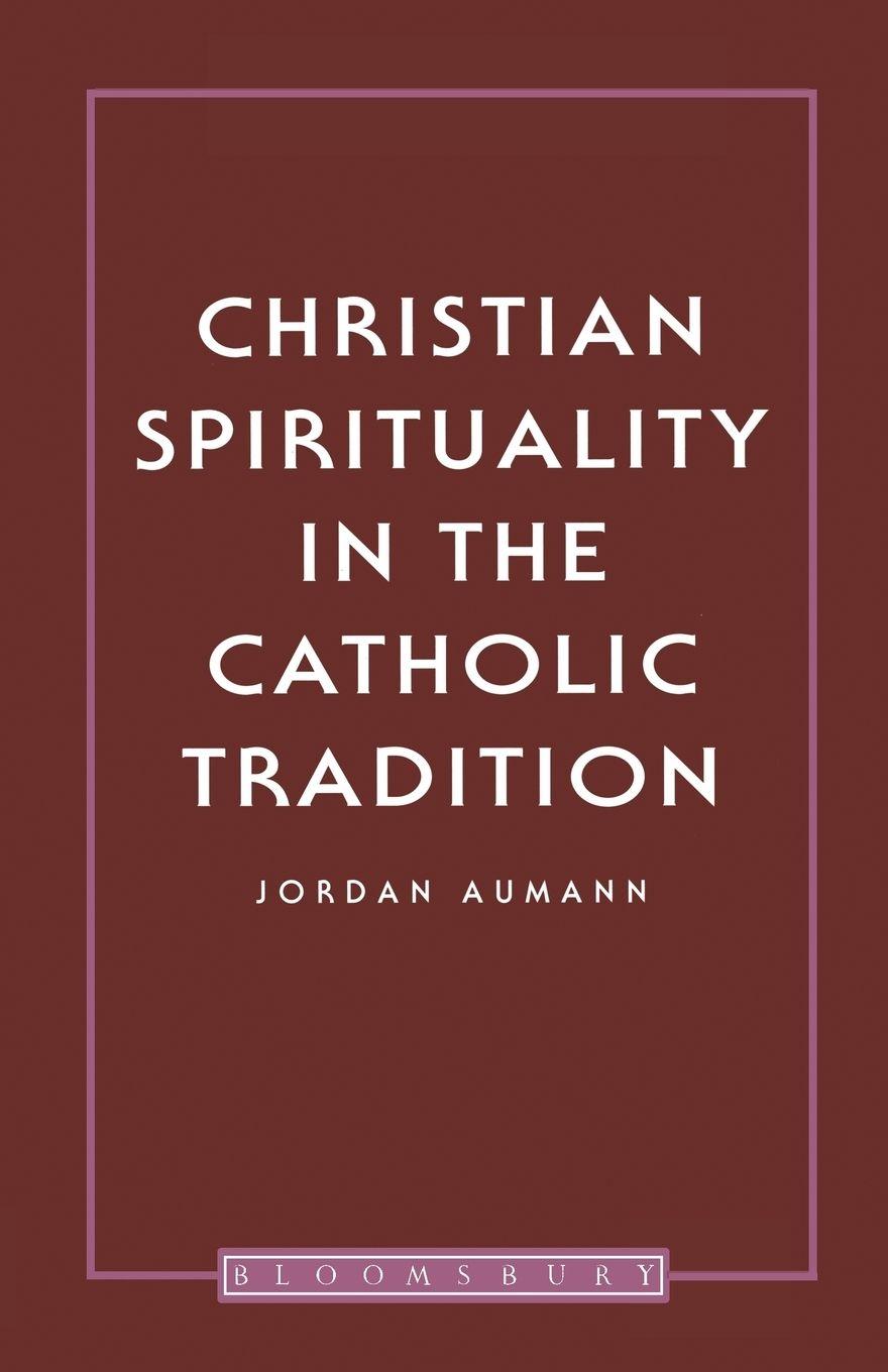 Vorderes Coverbild Christian Spirituality In The Catholic Tradition