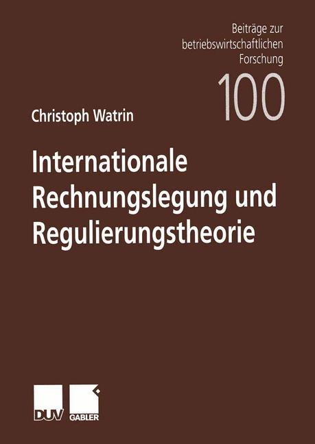 Vorderes Coverbild Internationale Rechnungslegung und Regulierungstheorie
