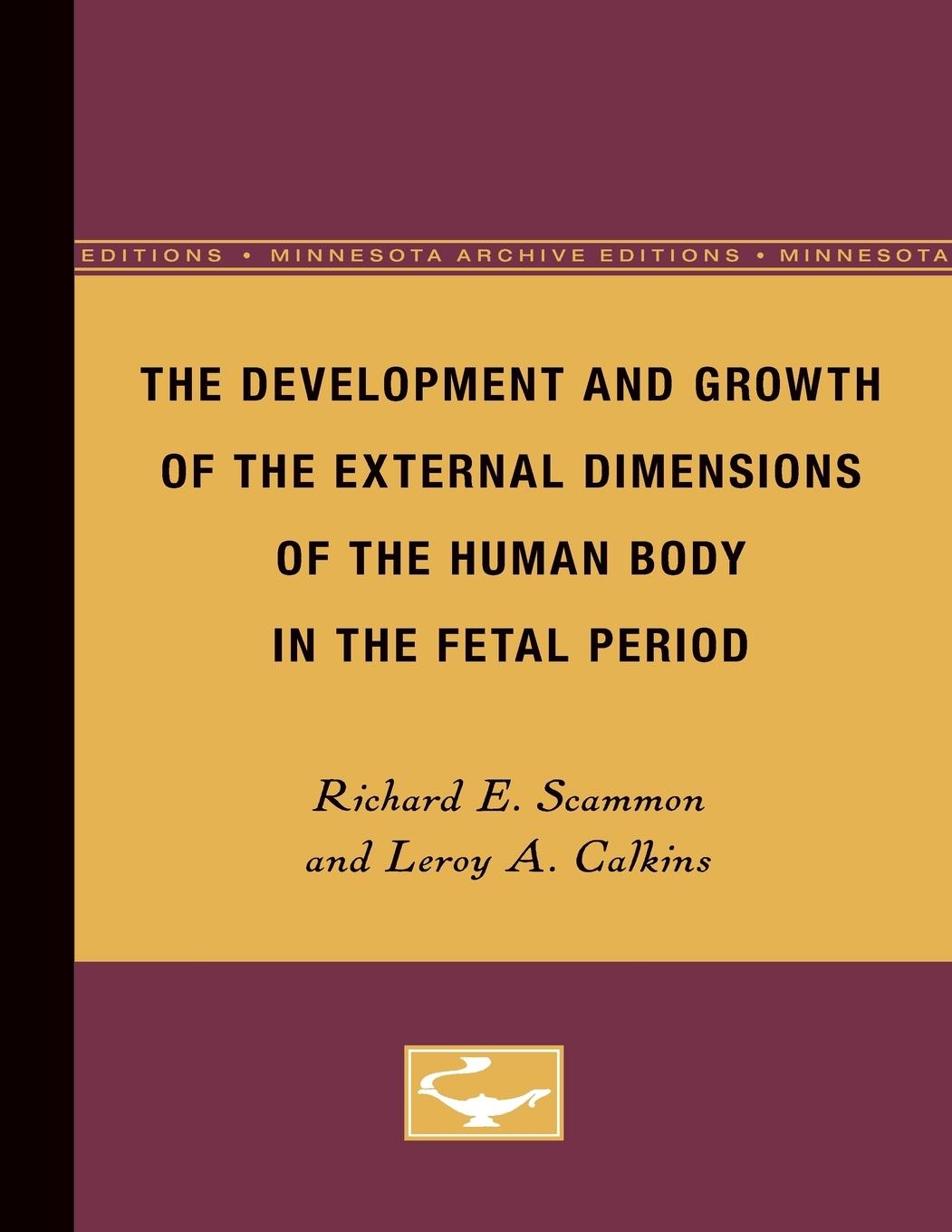 Vorderes Coverbild The Development and Growth of the External Dimensions of the Human Body in the Fetal Period