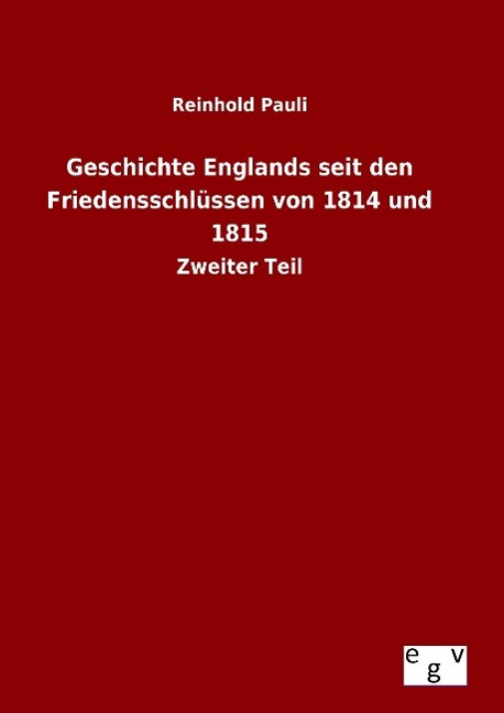 Vorderes Coverbild Geschichte Englands seit den Friedensschlüssen von 1814 und 1815