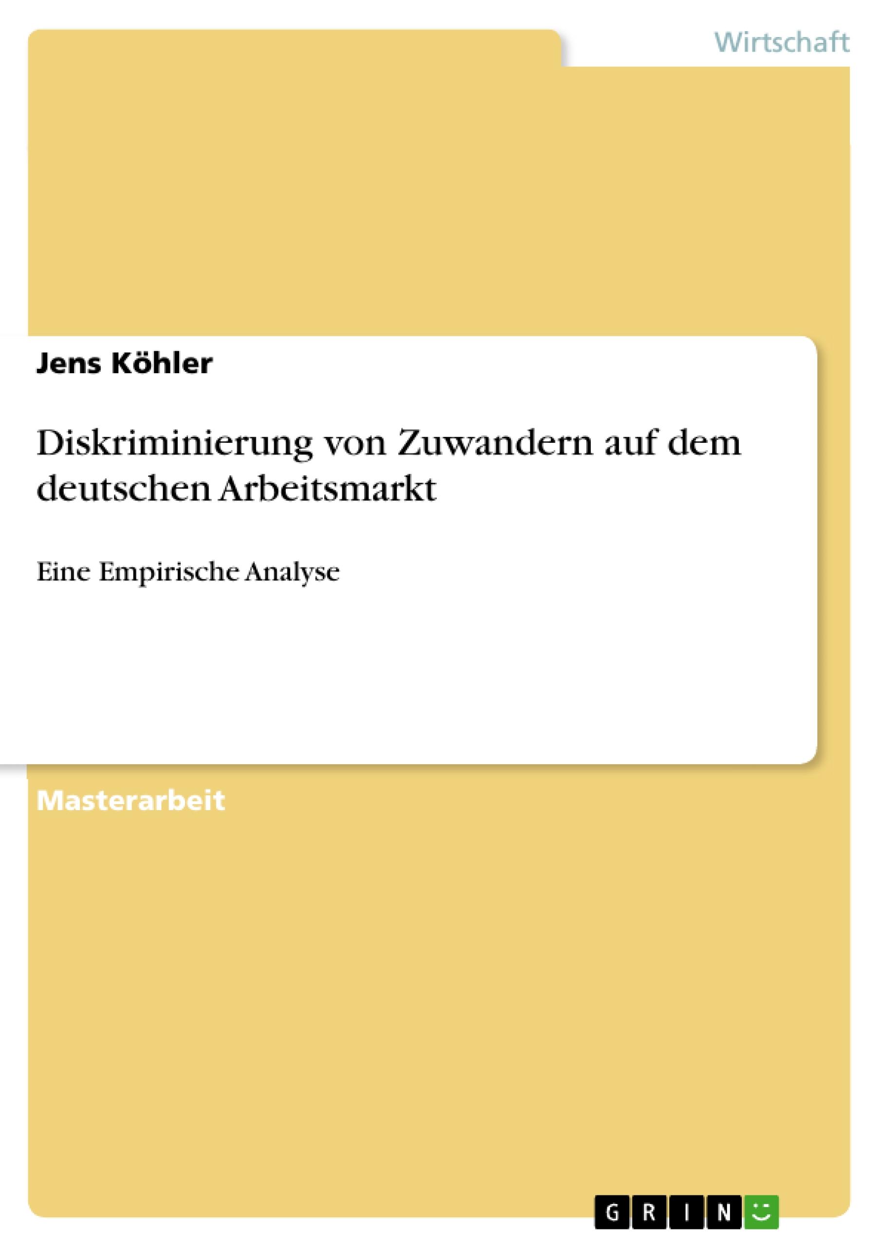 Vorderes Coverbild Diskriminierung von Zuwandern auf dem deutschen Arbeitsmarkt