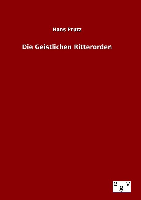 Vorderes Coverbild Die Geistlichen Ritterorden
