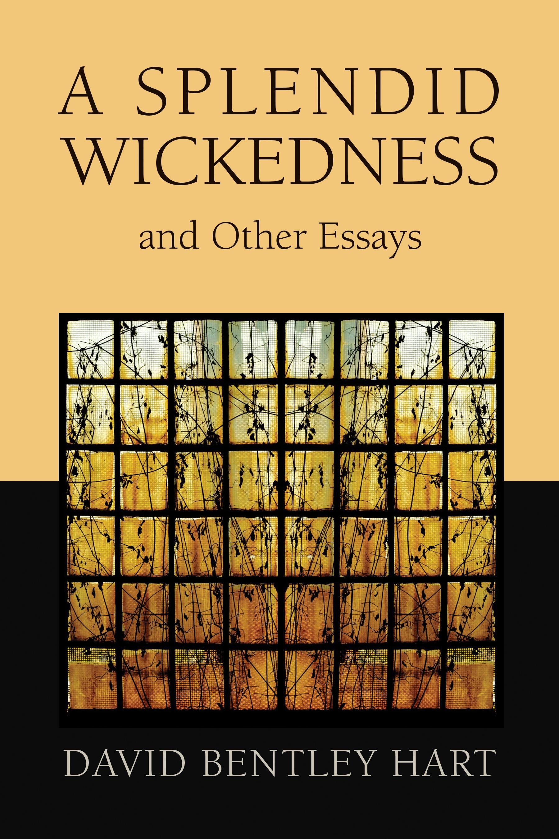Vorderes Coverbild A Splendid Wickedness and Other Essays