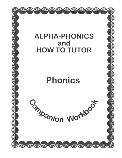 Vorderes Coverbild Alpha Phonics and How to Tutor Campanion Workbook