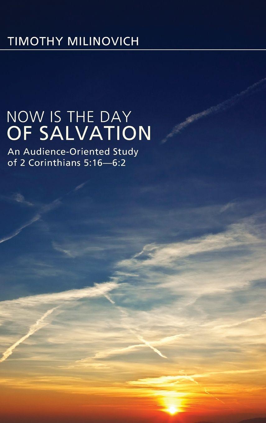 Vorderes Coverbild Now Is the Day of Salvation