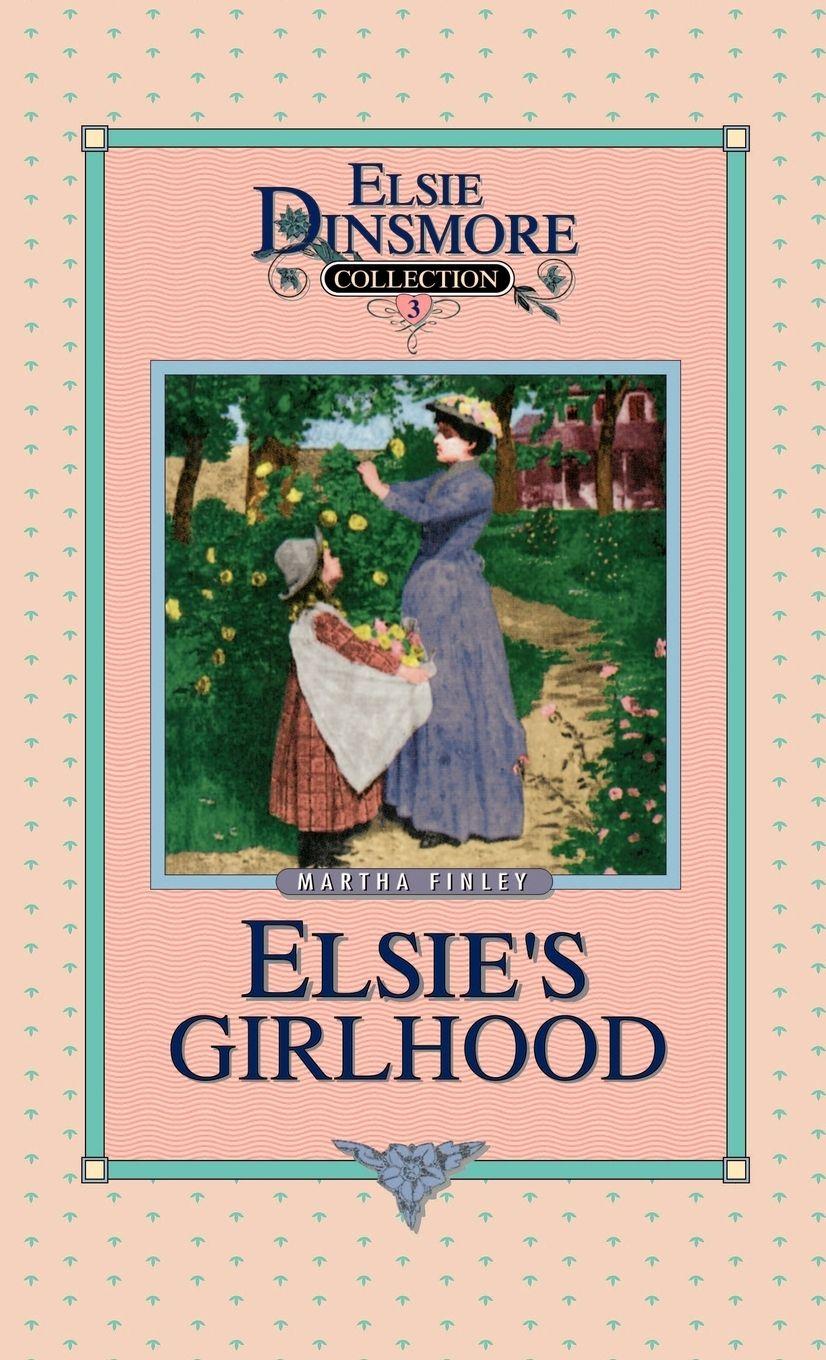 Vorderes Coverbild Elsie's Girlhood, Book 3