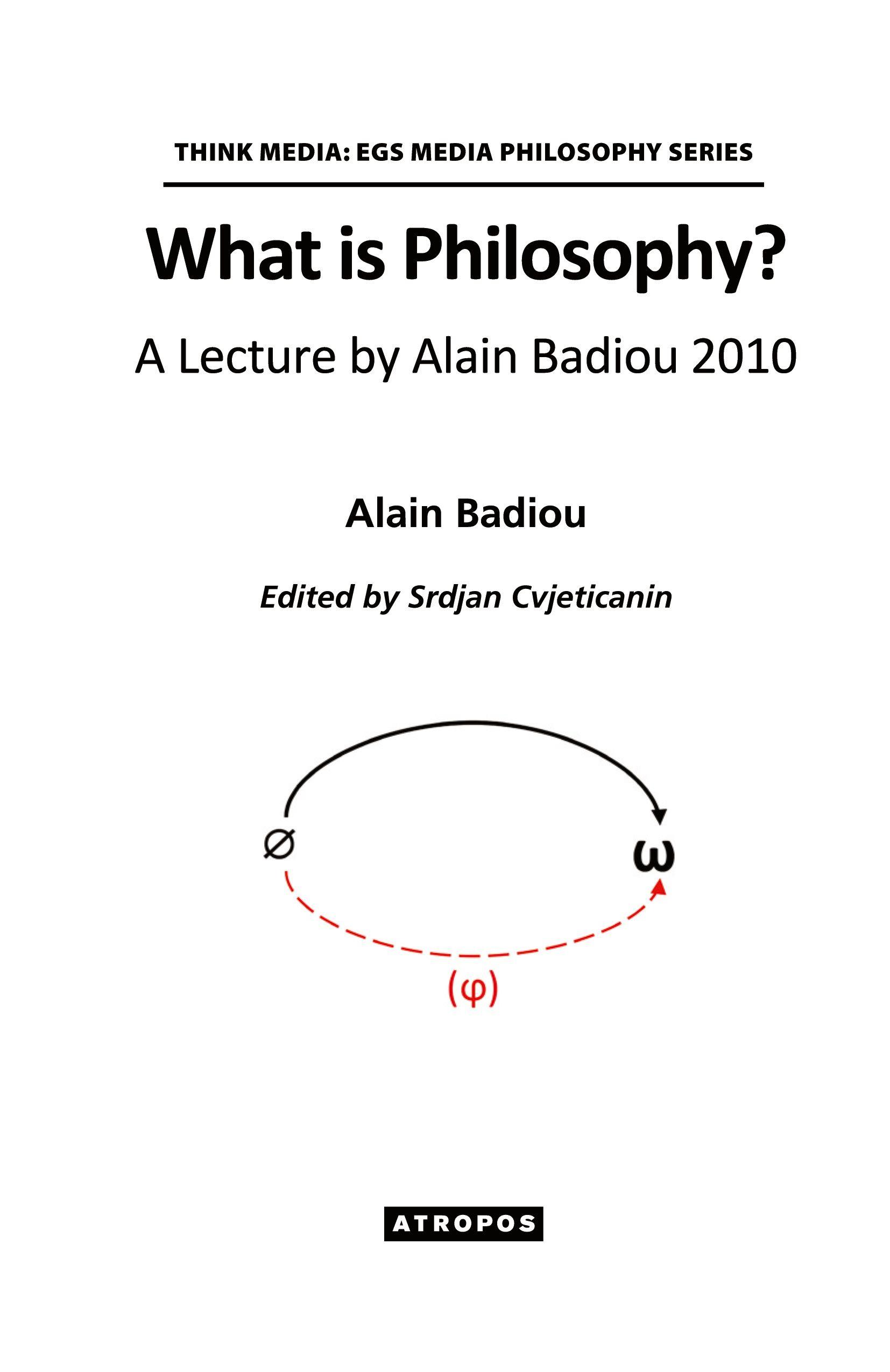 Vorderes Coverbild What is Philosophy? A Lecture by Alain Badiou 2010
