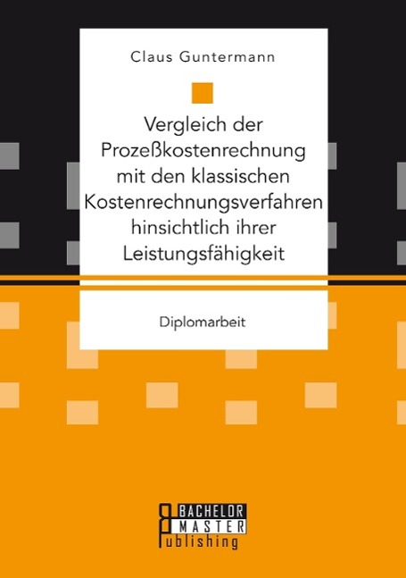 Vorderes Coverbild Vergleich der Prozeßkostenrechnung mit den klassischen Kostenrechnungsverfahren hinsichtlich ihrer Leistungsfähigkeit