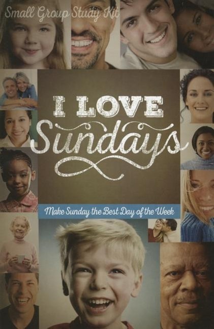 Vorderes Coverbild I Love Sundays Church Kit: Make Sunday the Best Day of the Week