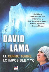 Vorderes Coverbild David Lama : el Cerro Torre, lo imposible y yo