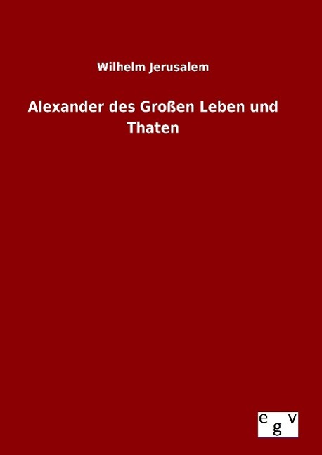 Vorderes Coverbild Alexander des Großen Leben und Thaten