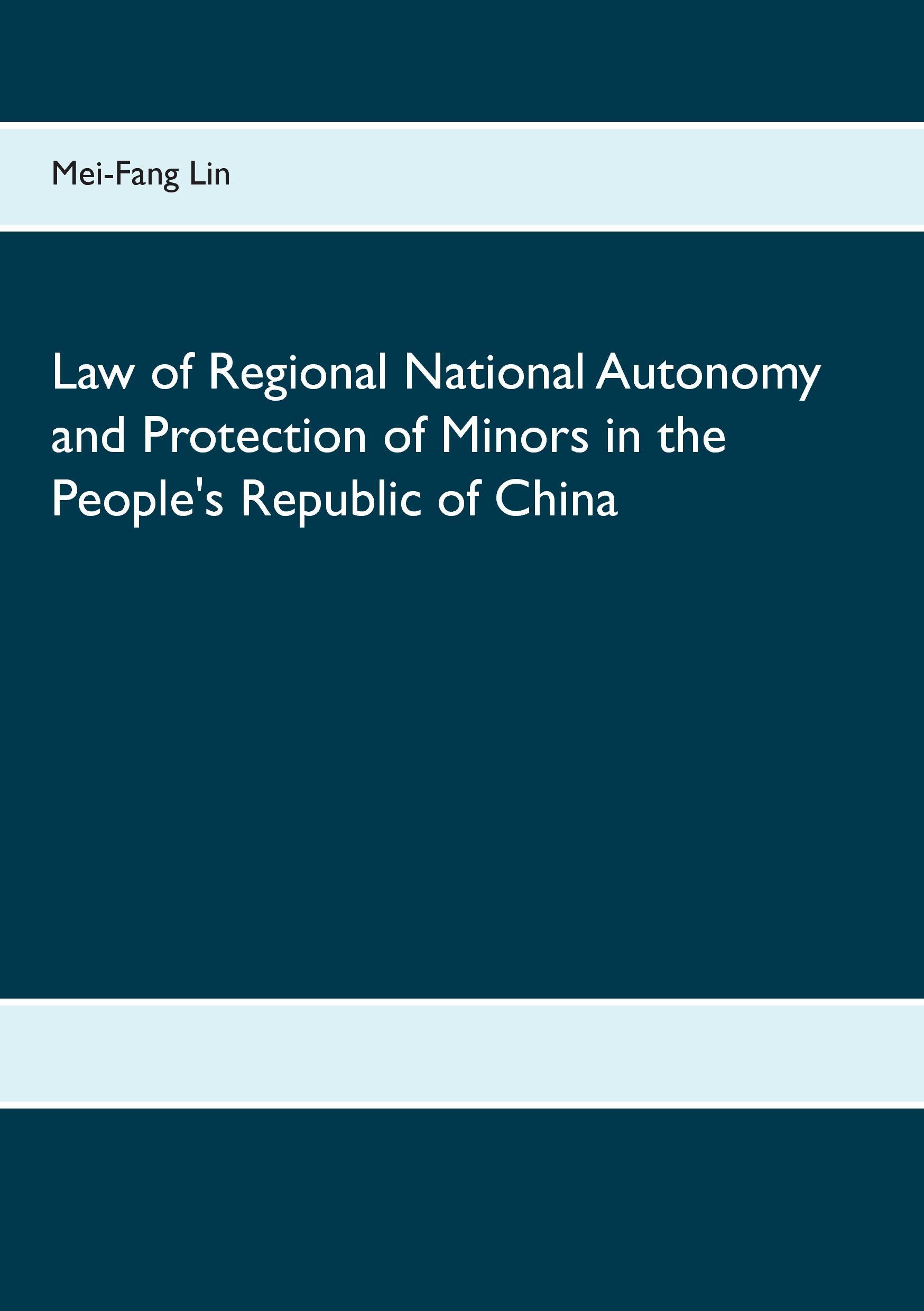 Vorderes Coverbild Law of Regional National Autonomy and the Protection of Minors in the People's Republic of China