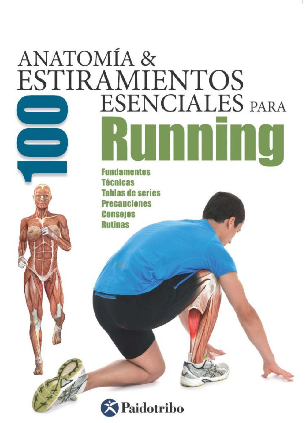 Vorderes Coverbild Anatomía & 100 estiramientos esenciales para running