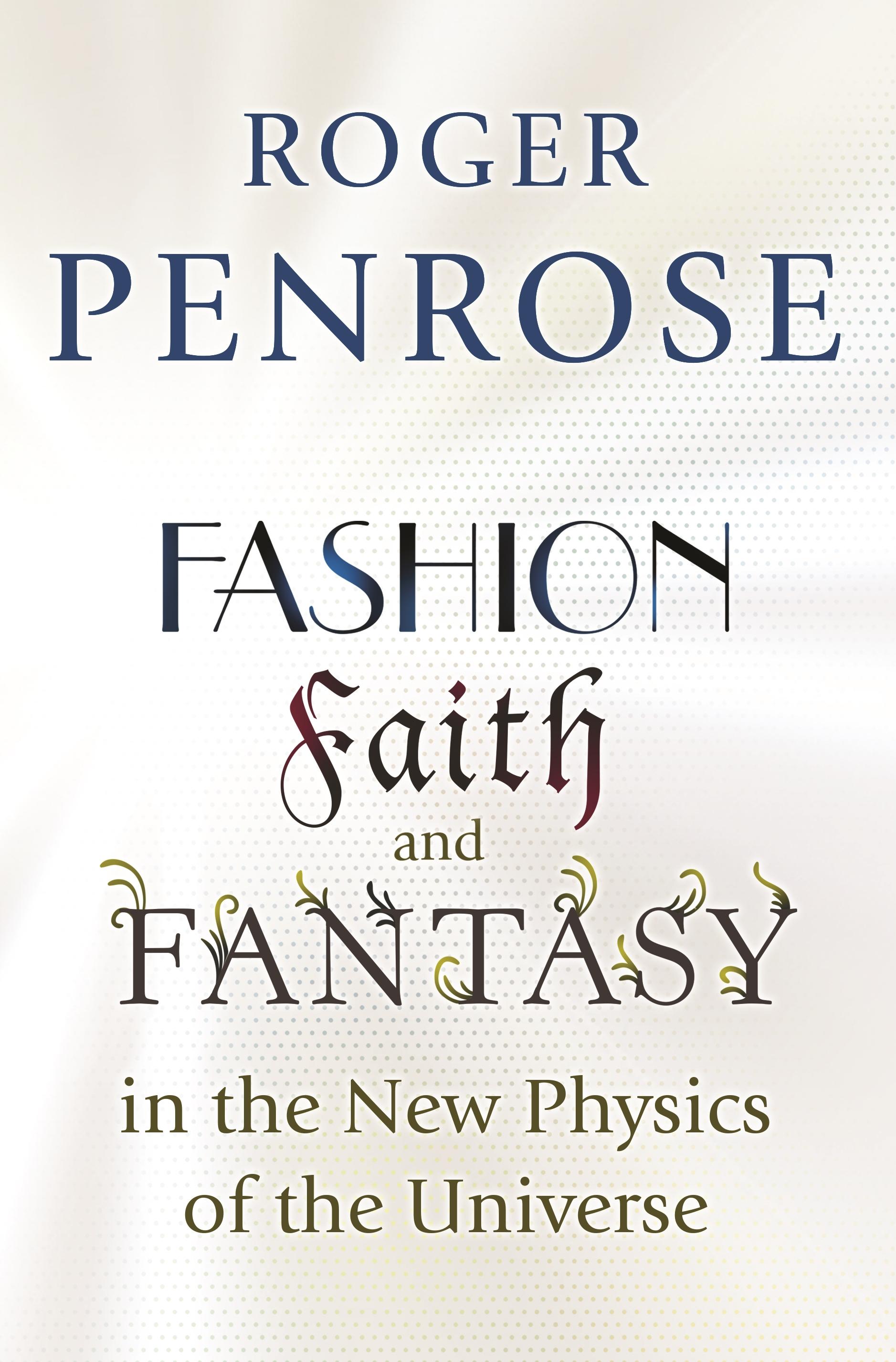 Vorderes Coverbild Fashion, Faith, and Fantasy in the New Physics of the Universe