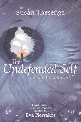 Vorderes Coverbild The Undefended Self: Living the Pathwork