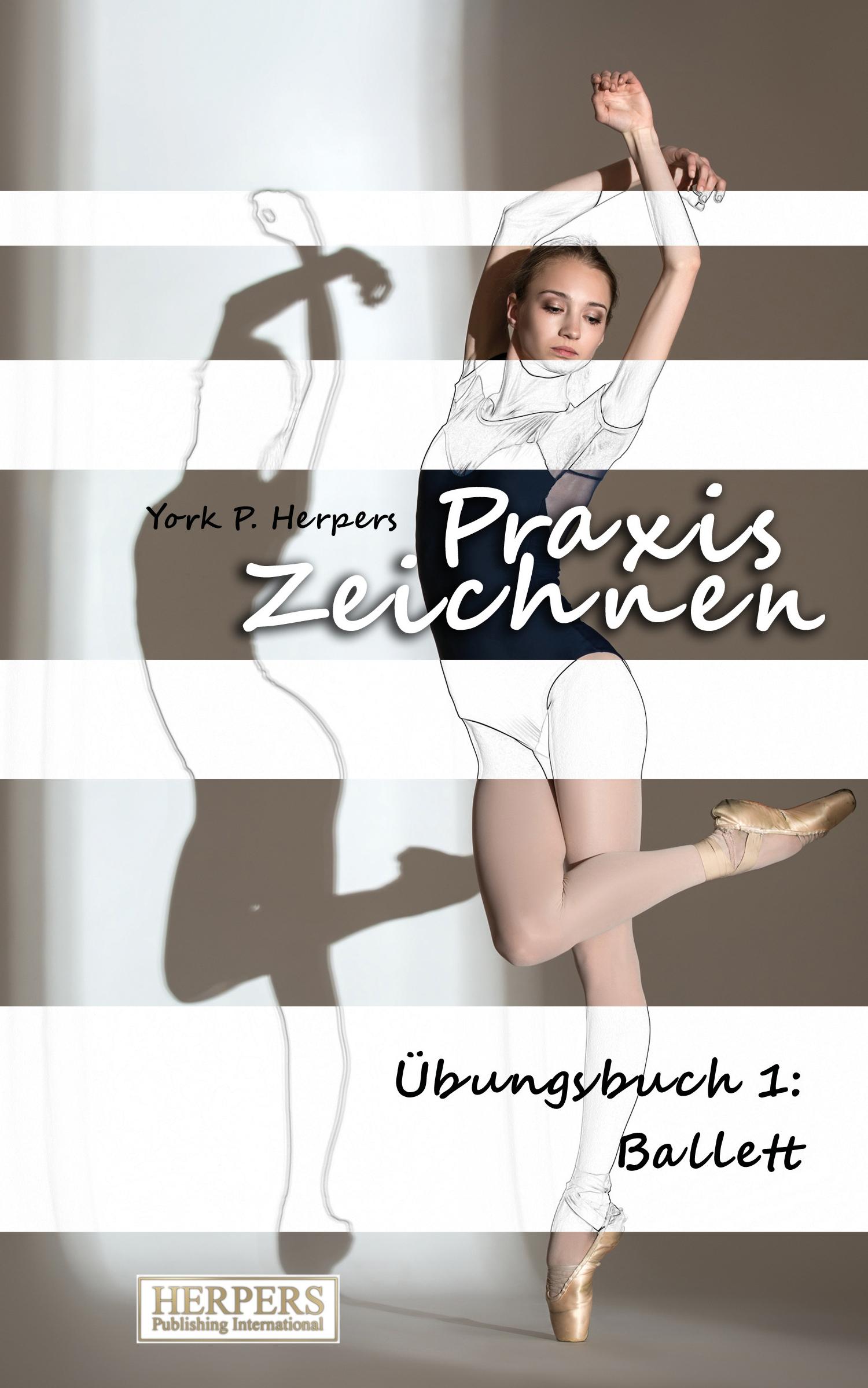 Vorderes Coverbild Praxis Zeichnen - Übungsbuch 1: Ballett