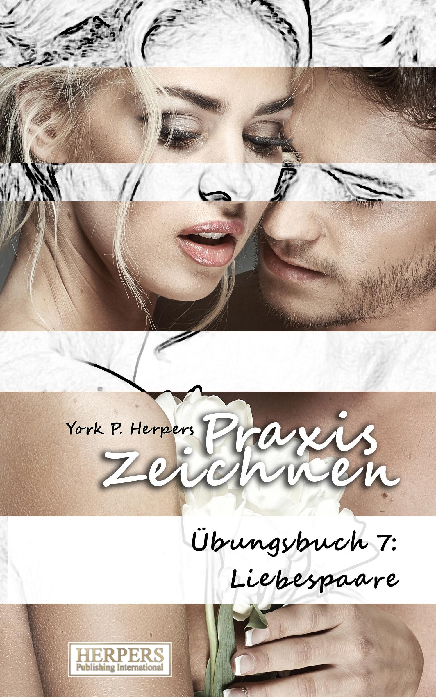 Vorderes Coverbild Praxis Zeichnen - Übungsbuch 7: Liebespaare