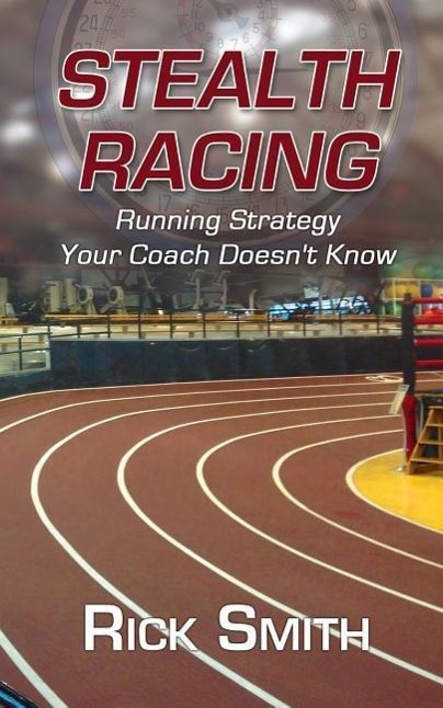 Vorderes Coverbild Stealth Racing: Running Strategy Your Coach Doesn't Know