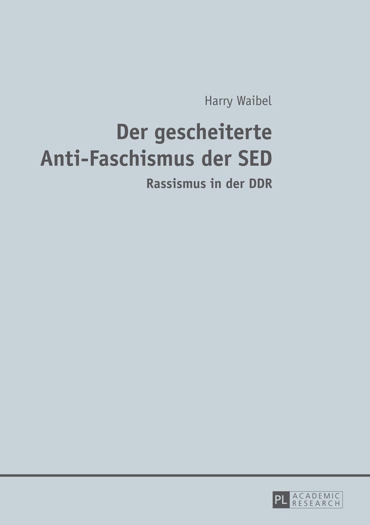 Vorderes Coverbild Der gescheiterte Anti-Faschismus der SED