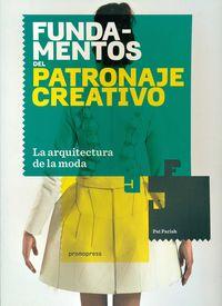 Vorderes Coverbild Fundamentos del patronaje creativo : la arquitectura de la moda