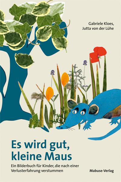 Vorderes Coverbild Es wird gut, kleine Maus