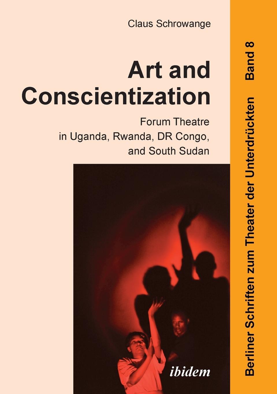 Vorderes Coverbild Art and Conscientization. Forum Theatre in Uganda, Rwanda, DR Congo, and South Sudan