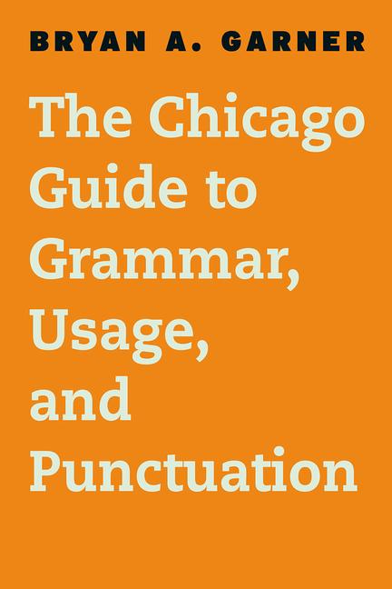 Vorderes Coverbild The Chicago Guide to Grammar, Usage, and Punctuation