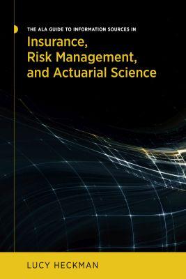 Vorderes Coverbild The ALA Guide to Information Sources in Insurance, Risk Management, and Actuarial Science