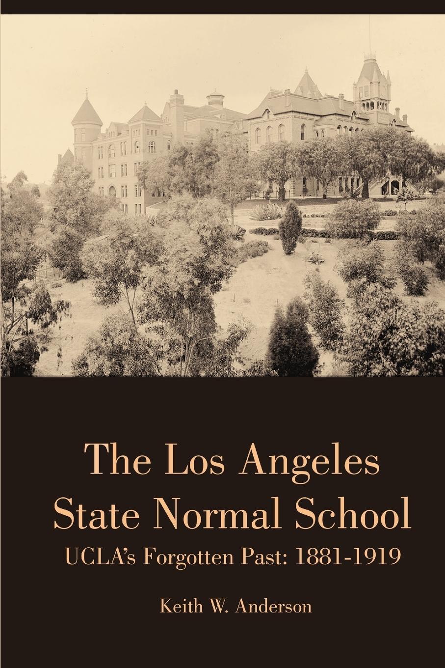 Vorderes Coverbild The Los Angeles State Normal School, UCLA's Forgotten Past
