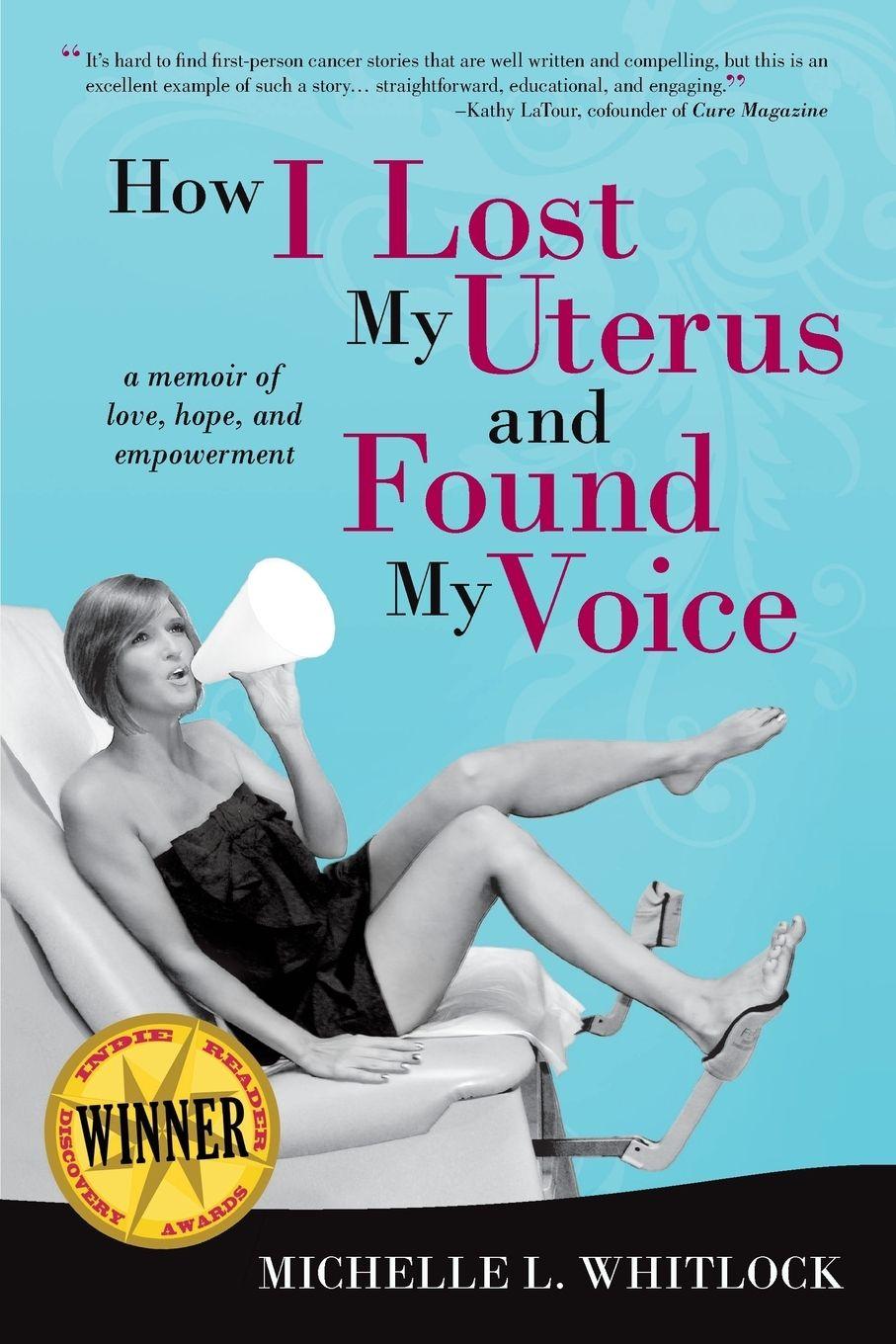 Vorderes Coverbild How I Lost My Uterus and Found My Voice